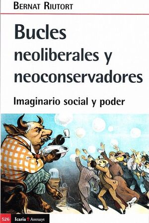 BUCLES, NEOLIBERALES Y NEOCONSERVADORES
