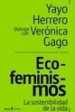 ECOFEMINISMOS LA SOSTENIBILIDAD DE LA VIDA