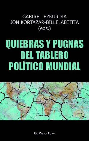 QUIEBRAS Y PUGNAS DEL TABLERO POLITICO MUNDIAL