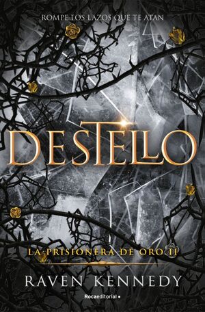 DESTELLO (PRISIONERA DE ORO 2)