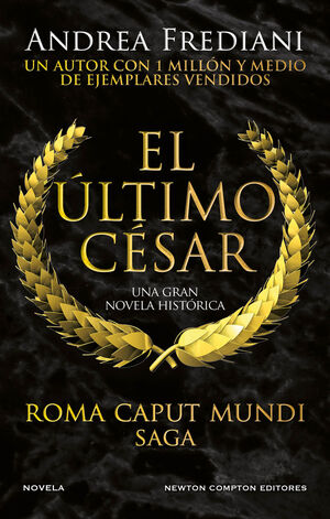 ROMA CAPUT MUNDI 2. EL ULTIMO CESAR