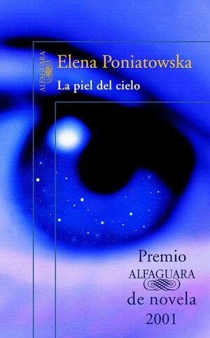 LA PIEL DEL CIELO (PREMIO ALFAGUARA DE NOVELA 2001)