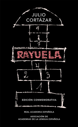 RAYUELA (EDICION CONMEMORATIVA DE LA RAE Y LA ASALE)