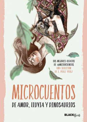 MICROCUENTOS DE AMOR, LLUVIA Y DINOSAURIOS (COLECCIÓN #BLACKBIRDS)