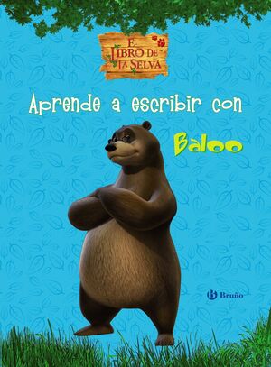 APRENDE A ESCRIBIR CON BALOO. EL LIBRO DE LA SELVA