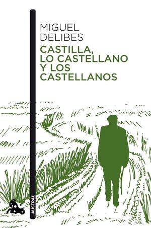 CASTILLA, LO CASTELLANO Y LOS CASTELLANOS