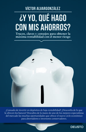 ¿Y YO, QUÉ HAGO CON MIS AHORROS?