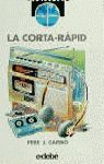 LA CORTA-RÁPID