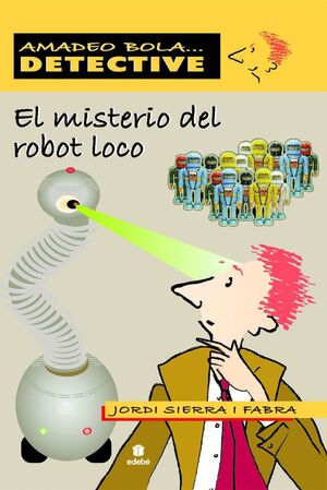 EL MISTERIO DEL ROBOT LOCO