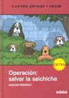 NÚMERO EXTRA... OPERACIÓN: SALVAR LA SALCHICHA