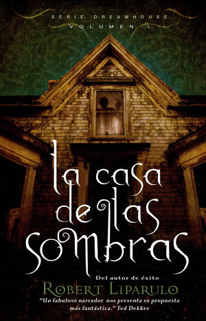 LA CASA DE LAS SOMBRAS (VOL. I), DE ROBERT LIPARULO