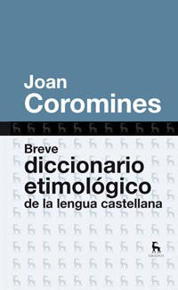 BREVE DICCIONARIO ETIMOLOGICO DE LA LENGUA CASTELLANA