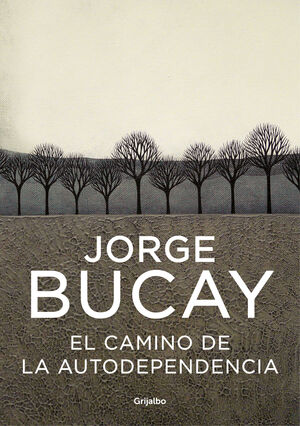 CAMINO DE LA AUTODEPENDENCIA. A.J.BUCAI