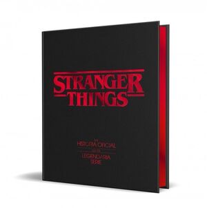 STRANGER THINGS. LA HISTORIA OFICIAL