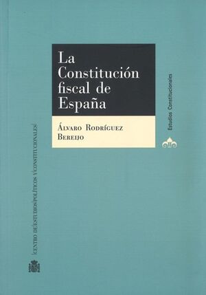 LA CONSTITUCIÓN FISCAL DE ESPAÑA