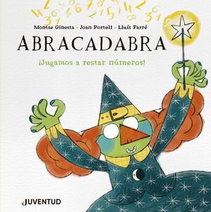 ABRACADABRA JUGAMOS A RESTAR NUMEROS