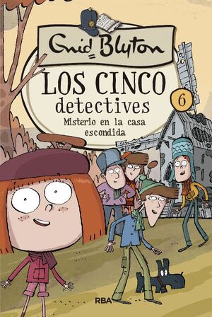 LOS 5 DETECTIVES 6: MISTERIO EN LA CASA ESCONDIDA