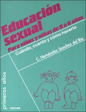 EDUCACIÓN SEXUAL PARA NIÑOS Y NIÑAS DE 0 A 6 AÑOS