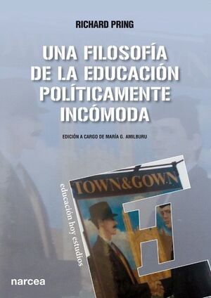 UNA FILOSOFÍA DE LA EDUCACIÓN POLÍTICAMENTE INCÓMODA