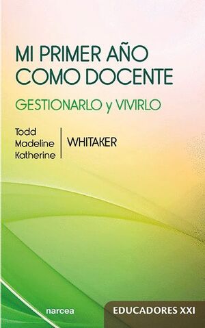 MI PRIMER AÑO COMO DOCENTE. GESTIONARLO Y VIVIRLO