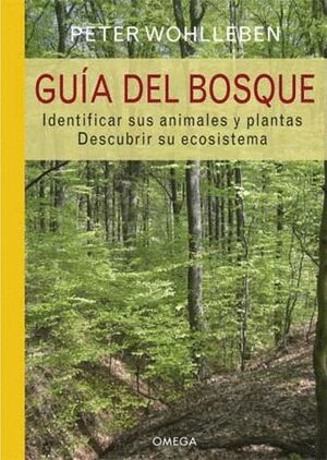 GUIA DEL BOSQUE IDENTIFICAR ANIMALES Y PLANTAS