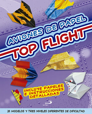 AVIONES DE PAPEL. TOP FLIGHT