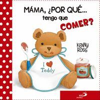 MAMA, ¿POR QUE TENGO QUE COMER?