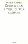 DIARIO DE VIAJE A ITALIA, POR SUIZA Y ALEMANIA