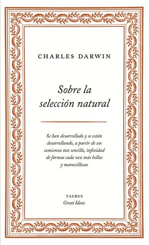 SOBRE LA SELECCIÓN NATURAL (SERIE GREAT IDEAS 1)