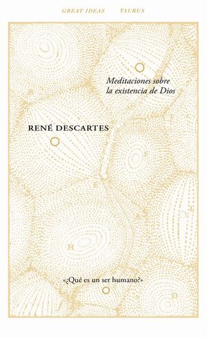 MEDITACIONES SOBRE LA EXISTENCIA DE DIOS (SERIE GREAT IDEAS 40)