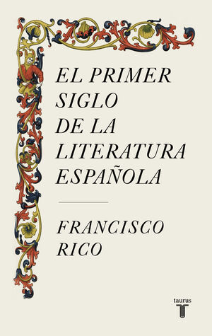 PRIMER SIGLO DE LA LITERATURA ESPAÑOLA,