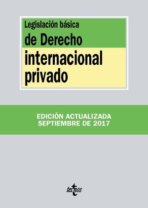 LEGISLACIÓN BÁSICA DE DERECHO INTERNACIONAL PRIVADO 2017