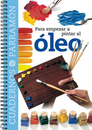 PARA EMPEZAR A PINTAR AL ÓLEO