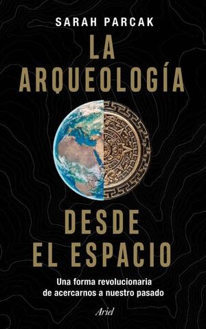 LA ARQUEOLOGÍA DESDE EL ESPACIO