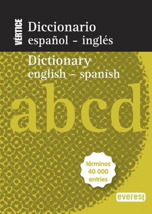 DICCIONARIO NUEVO VÉRTICE ESPAÑOL-INGLÉS. ENGLISH-SPANISH