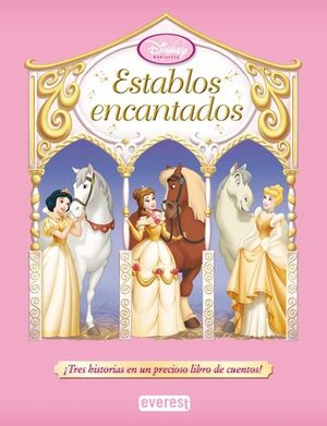 PRINCESAS DISNEY. ESTABLOS ENCANTADOS