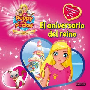 PUPPY IN MY POCKET. EL ANIVERSARIO DEL REINO