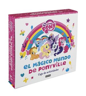 MY LITTLE PONY. EL MÁGICO MUNDO DE PONYVILLE