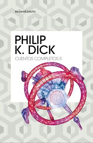 CUENTOS COMPLETOS V (PHILIP K. DICK )