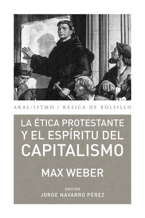 LA ÉTICA PROTESTANTE Y EL ESPÍRITU DEL CAPITALISMO