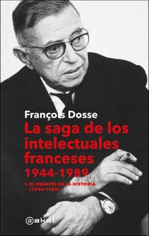 SAGA DE LOS INTELECTUALES FRANCESES, LA (1944-1989)