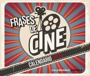 CALENDARIO SOBREMESA FRASES DE CINE 2015