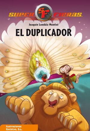EL DUPLICADOR (SUPERFIERAS 2)