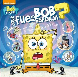 ¿QUÉ FUE DE BOB ESPONJA? (UN CUENTO DE BOB ESPONJA)