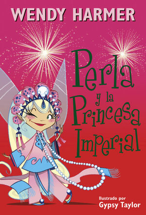 PERLA Y LA PRINCESA IMPERIAL (COLECCIÓN PERLA)