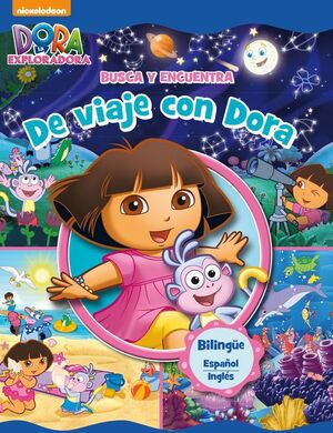 DE VIAJE CON DORA (DORA LA EXPLORADORA. BUSCA Y ENCUENTRA)