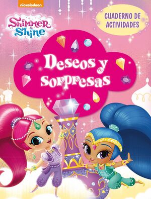 DESEOS Y SORPRESAS (SHIMMER & SHINE. ACTIVIDADES)