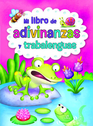 MI LIBRO DE ADIVINANZAS Y TRABALENGUAS