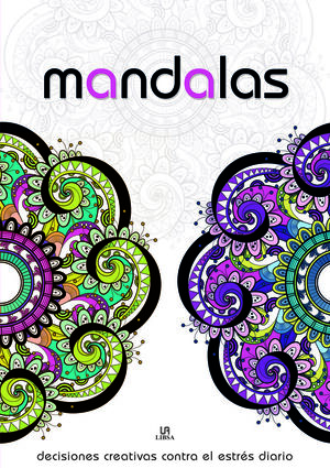 MANDALAS DECISIONES CREATIVAS CONTRA EL ESTRÉS DIARIO