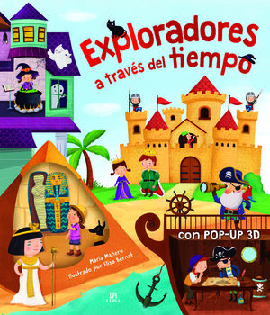 EXPLORADORES A TRAVES DEL TIEMPO (MI PRIMER POP-UP 3D)